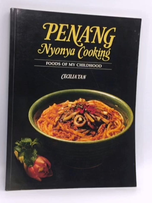 Penang Nyonya Cooking - Cecilia Tan