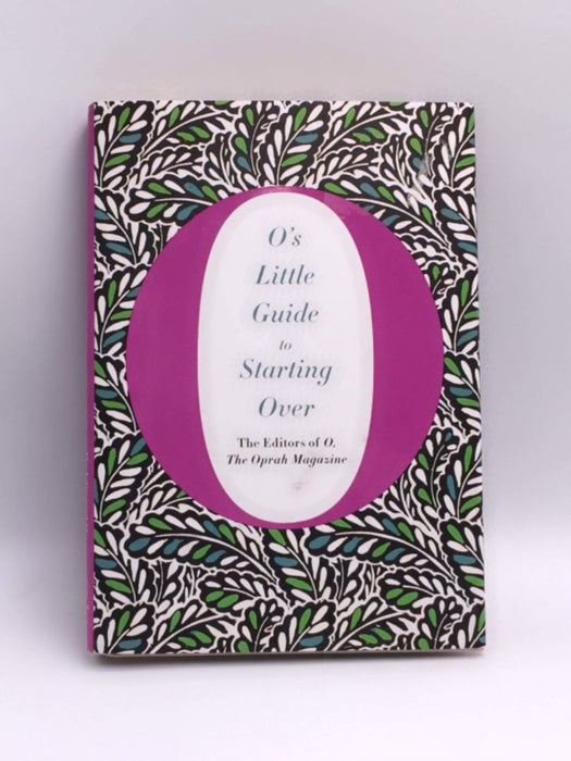 O's Little Guide to Starting Over - Hardcover - O, The Oprah Magazine; 