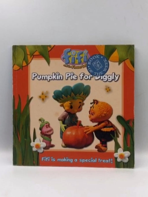 Pumpkin Pie for Diggly - Gillian Corderoy; Keith Chapman; 