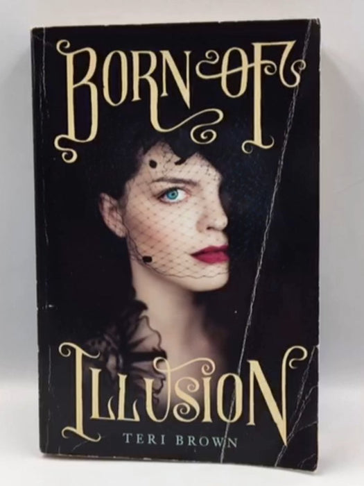 Born of Illusion - Teri Brown; 