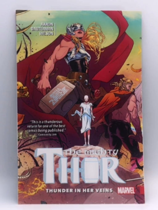 The Mighty Thor, Vol. 1: Thunder in Her Veins - Jason Aaron