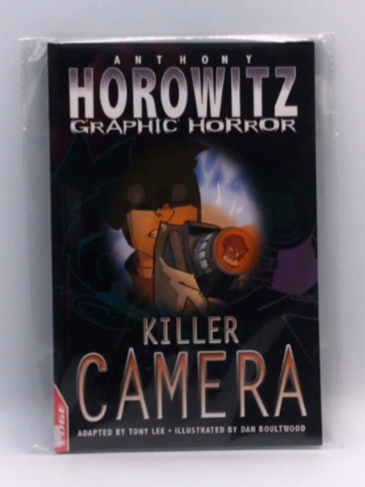 Killer Camera - Anthony Horowitz; Tony Lee; 