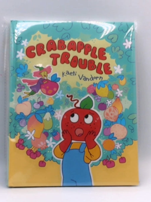 Crabapple Trouble - Kaeti Vandorn; 