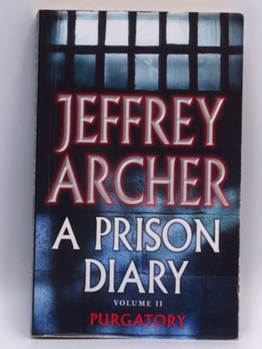The Prison Diary Vol 2: Purgatory - Jeffrey Archer