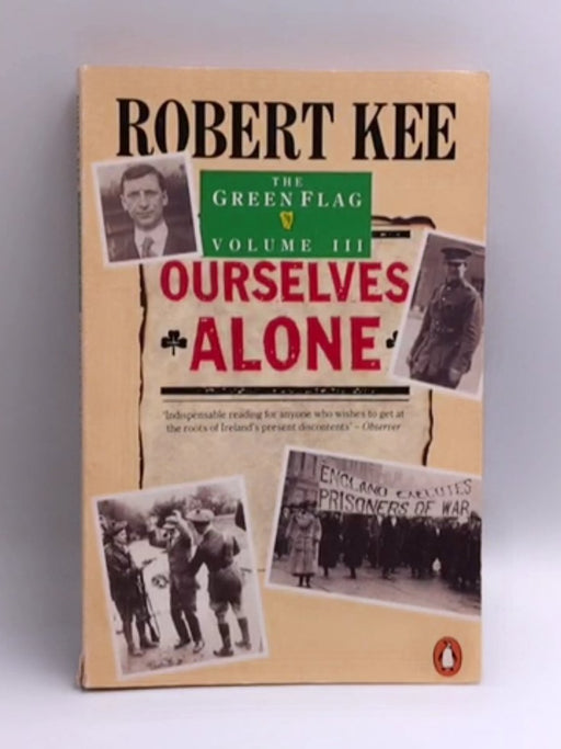Ourselves Alone - Robert Kee