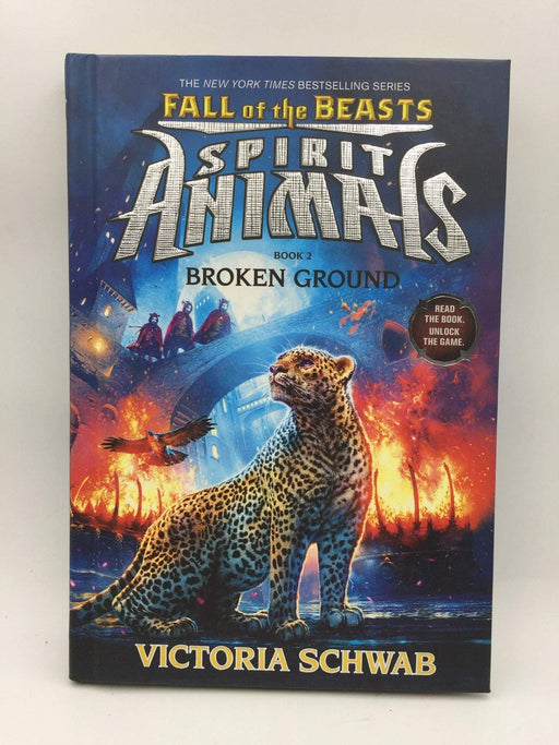 Broken Ground (Spirit Animals: Fall of the Beasts, Book 2) - Schwab, Victoria; 