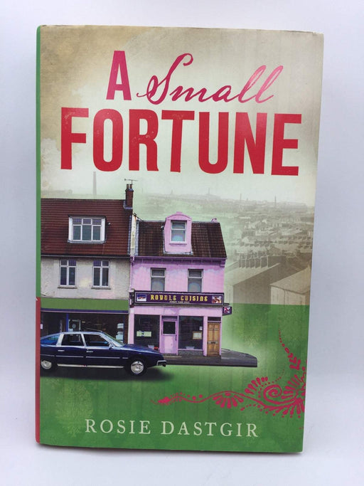 A Small Fortune - Hardcover - Rosie Dastgir; 