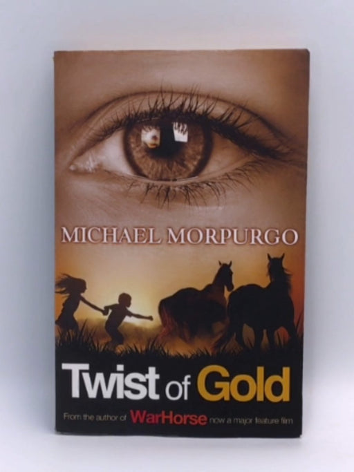 Twist of Gold - Michael Morpurgo