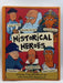 Historical Heroes - Mick Gowar , Martin Oliver , Dennis Hamley , Victoria Parker