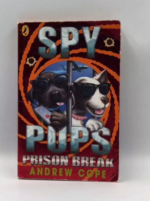 Spy Pups - Andrew Cope; 