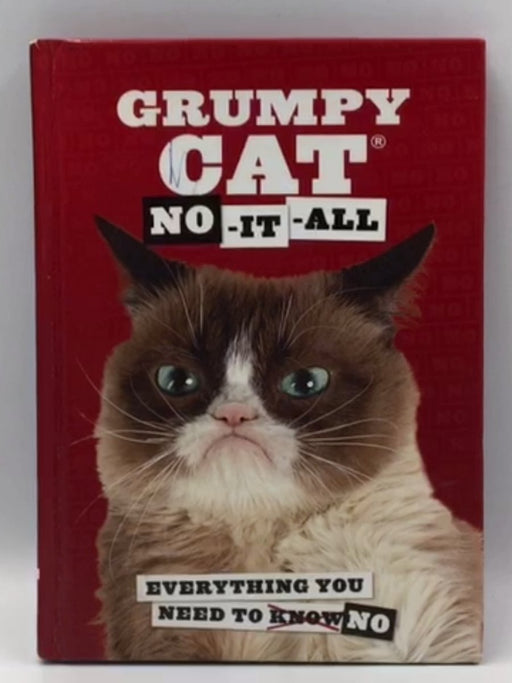 Grumpy Cat: No-It-All (Hardcover) - Grumpy Cat; Grumpy Cat; 