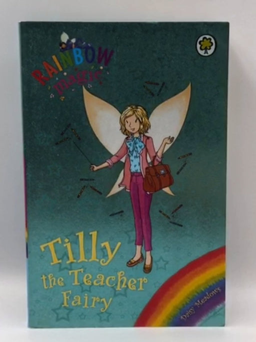 Tilly the Teacher Fairy - Daisy Meadows; 