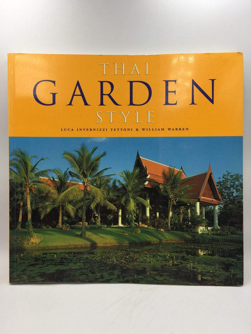 Thai Garden Style - William Warren; Luca Invernizzi Tettoni; 