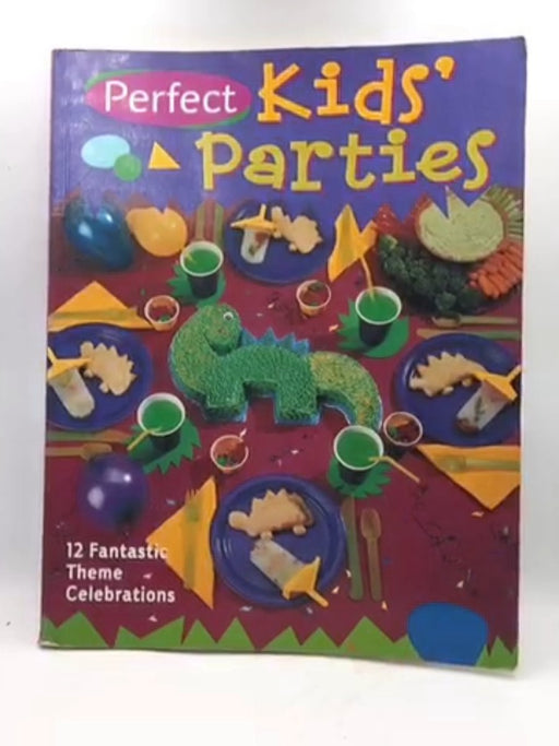 Perfect Kids' Parties - Karen Famini; 
