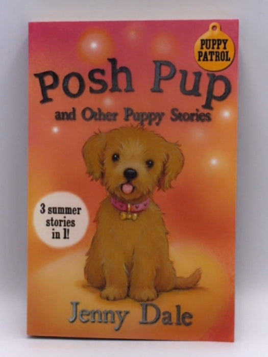 Posh Pup and Other Puppy Stories - Jenny Dale