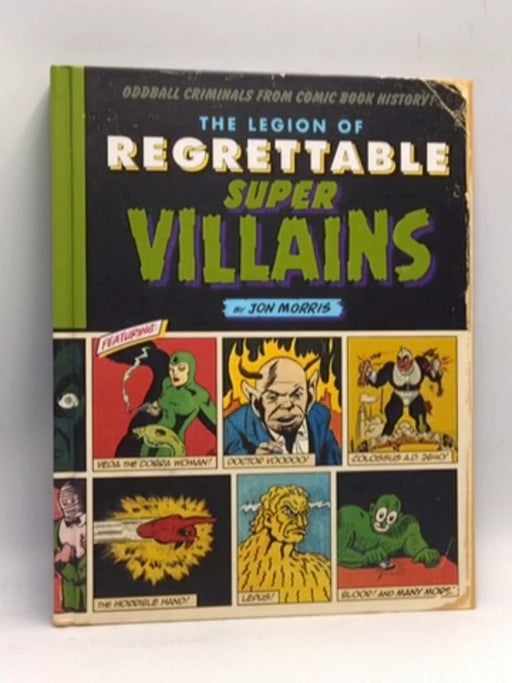 The Legion of Regrettable Supervillains - Jon Morris; 