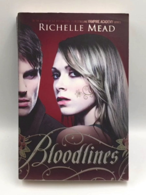 Bloodlines - Richelle Mead; 