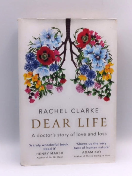 Dear Life - Hardcover - Rachel Clarke; 