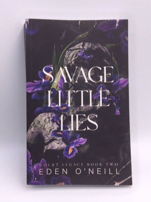 Savage Little Lies - Eden O'Neill; 