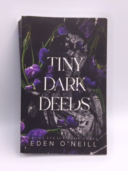 Tiny Dark Deeds - Eden O'Neill; 