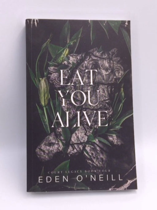 Eat You Alive - Eden O'Neill; 