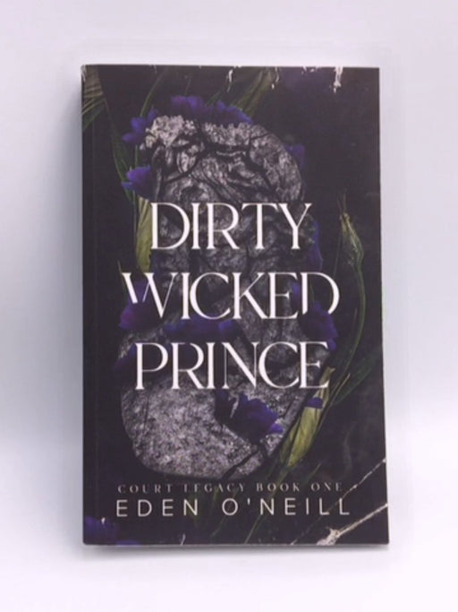 Dirty Wicked Prince - Eden O'Neill; 