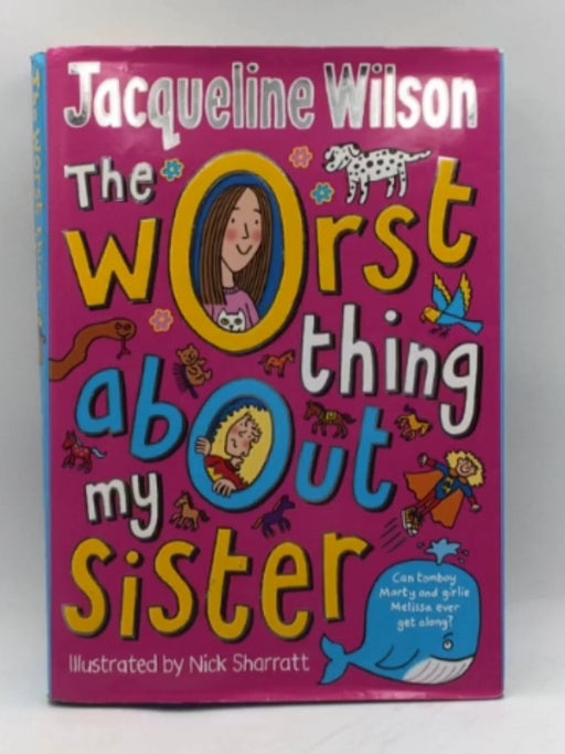 The Worst Thing About My Sister (Hardcover) - Wilson, Jacqueline; ; 