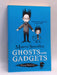 Ghosts and Gadgets - Marcus Sedgwick; 