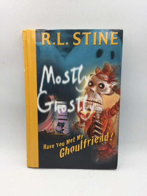 Have You Met My Ghoulfriend? (Hardcover) - R. L. Stine; 