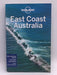East Coast Australia - Charles Rawlings-Way; Peter Dragicevich; Meg Worby; Trent Holden; Anthony Ham; Kate Morgan (Freelance 