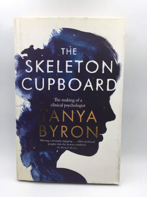 The Skeleton Cupboard (Hardcover) - Tanya Byron; 