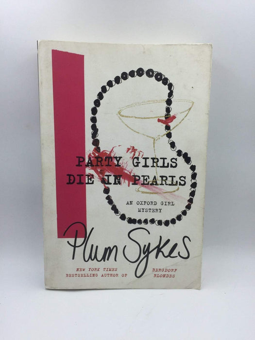 Party Girls Die in Pearls - Plum Sykes; 