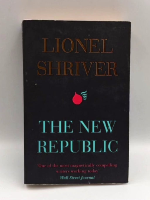 The New Republic - Lionel Shriver; 