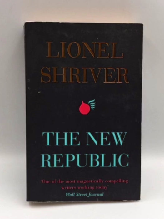 The New Republic - Lionel Shriver; 