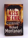 Kiss of Evil - Richard Montanari