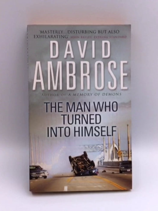 The Man who Turned Into Himself - David Ambrose; 