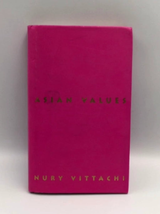 Asian Values - Hardcover - Nury Vittachi; 