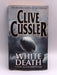 White Death - Clive Cussler; Paul Kemprecos; 