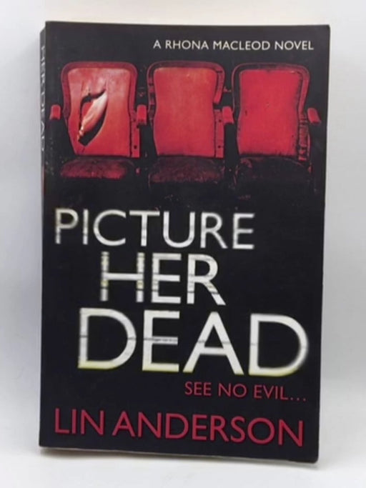 Picture Her Dead (Rhona MacLeod) - Anderson, Lin; 