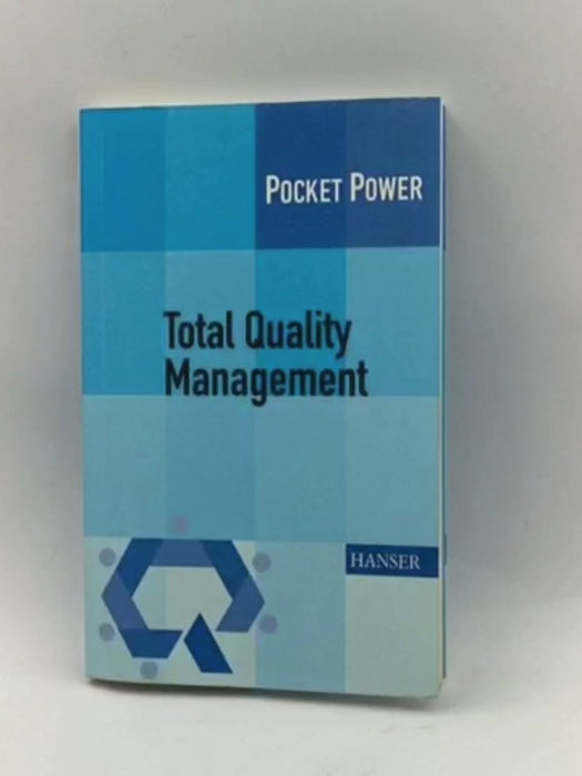 Total Quality Management. Tipps für die Einführung. - Hummel, Thomas; Malorny, Christian; 