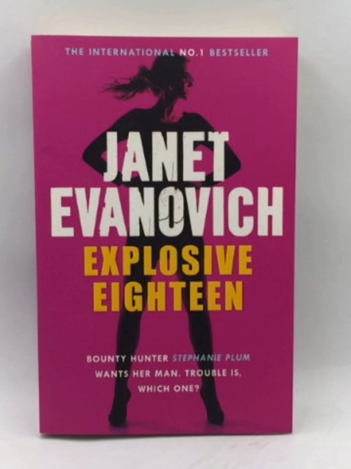 Explosive Eighteen - Janet Evanovich; 