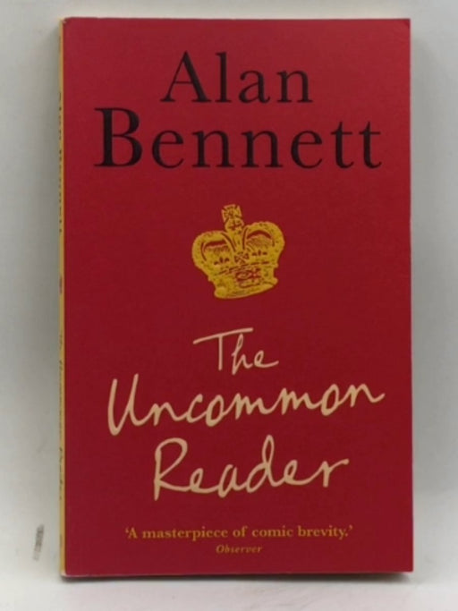 The Uncommon Reader - Alan Bennett; 