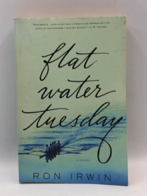 Flat Water Tuesday - Ron Irwin; 