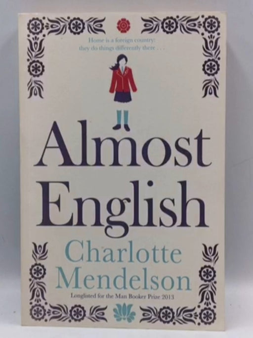 Almost English - Charlotte Mendelson; 