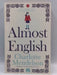 Almost English - Charlotte Mendelson; 