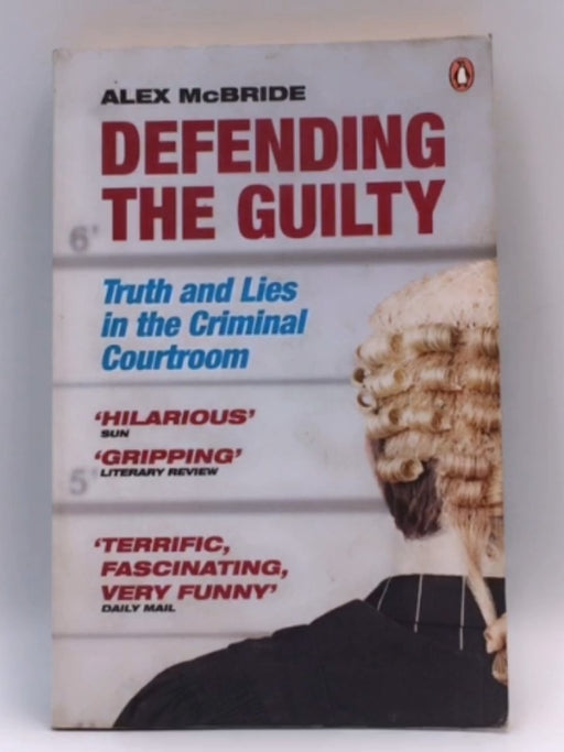 Defending the Guilty - Alex McBride; 