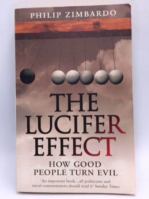 The Lucifer Effect - Philip G. Zimbardo; 