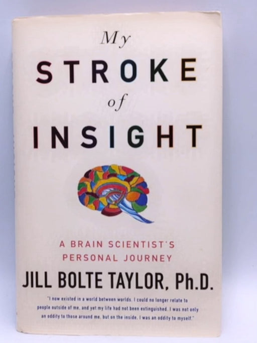 My Stroke of Insight - Hardcover - Jill Bolte Taylor; 