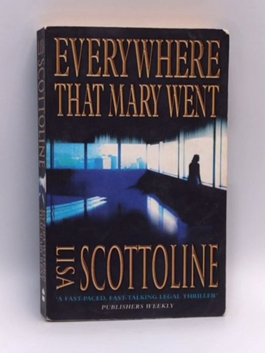 Everywhere that Mary Went - Lisa Scottoline; 