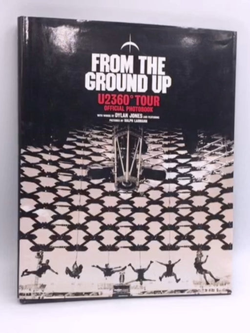 From the Ground Up - Hardcover - Dylan Jones; 